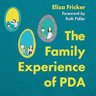 The Family Experience of PDA Audiolibro Por Eliza Fricker, Ruth Fidler - foreword arte de portada