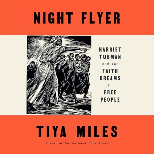 Night Flyer Audiobook By Tiya Miles, Henry Louis Gates Jr. cover art