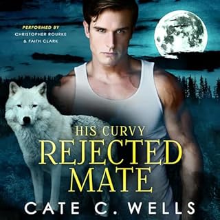 His Curvy Rejected Mate Audiobook By Cate C. Wells cover art