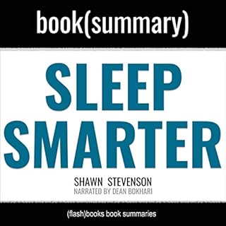 Summary: Sleep Smarter by Shawn Stevenson4 Audiobook By Dean Bokhari, FlashBooks cover art