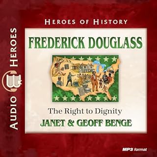 Frederick Douglass: The Right to Dignity Audiobook By Janet Benge, Geoff Benge cover art