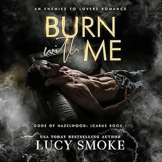 Burn with Me Audiobook By Lucy Smoke cover art