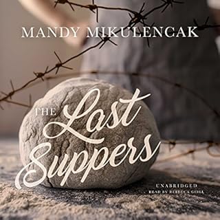 The Last Suppers Audiobook By Mandy Mikulencak cover art