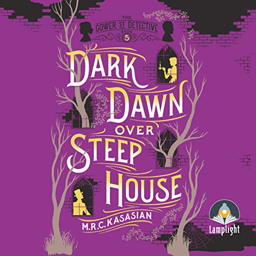 Dark Dawn Over Steep House Audiobook By M. R. C. Kasasian cover art