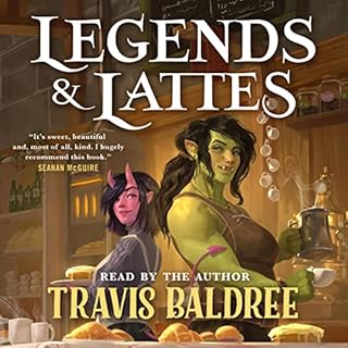 Legends & Lattes Audiobook By Travis Baldree cover art