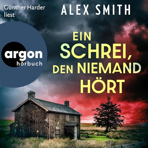 Ein Schrei, den niemand hört Audiobook By Alex Smith, Alice Jakubeit - Übersetzer cover art