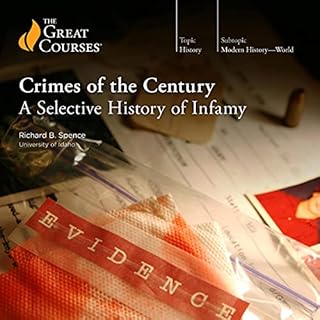 Crimes of the Century Audiobook By Richard B. Spence, The Great Courses cover art