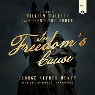 In Freedom's Cause Audiolibro Por George Alfred Henty arte de portada