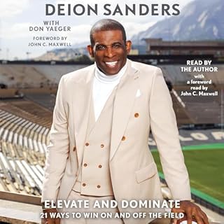 Elevate and Dominate Audiobook By Deion Sanders, Don Yaeger, John C. Maxwell - foreword cover art