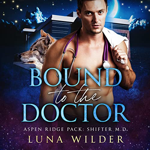 Bound to the Doctor Audiobook By Luna Wilder cover art