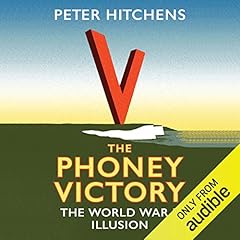 The Phoney Victory Audiobook By Peter Hitchens cover art