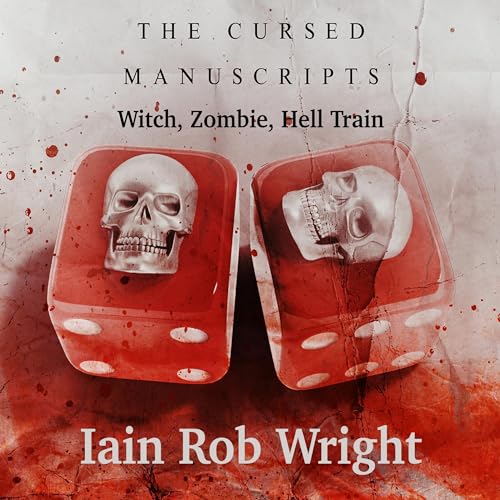 The Cursed Manuscripts: Book 1-3 Audiolibro Por Iain Rob Wright arte de portada