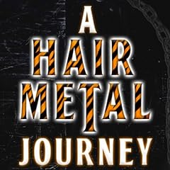 A Hair Metal Journey cover art