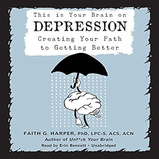 This Is Your Brain on Depression Audiobook By Faith G. Harper PhD LPC-S ACS ACN cover art