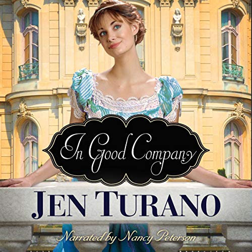 In Good Company Audiobook By Jen Turano cover art