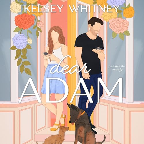 Dear Adam Audiobook By Kelsey Whitney cover art