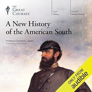 A New History of the American South Audiobook By Edward L. Ayers, The Great Courses cover art