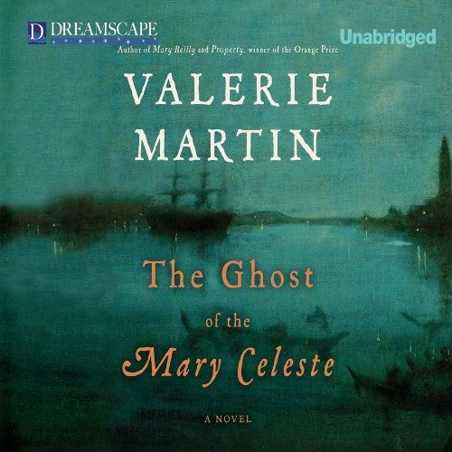 The Ghost of the Mary Celeste Audiobook By Valerie Martin cover art