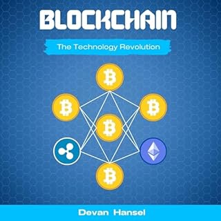 Blockchain: The Technology Revolution Behind Bitcoin and Cryptocurrency Audiobook By Devan Hansel cover art