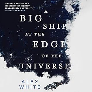 A Big Ship at the Edge of the Universe Audiolibro Por Alex White arte de portada