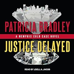 Justice Delayed Audiobook By Patricia Bradley cover art