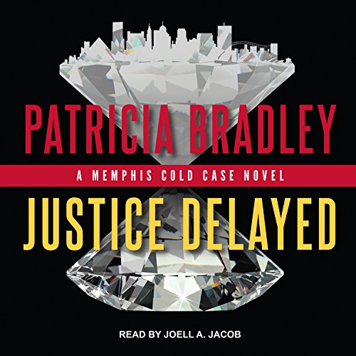 Justice Delayed Audiobook By Patricia Bradley cover art