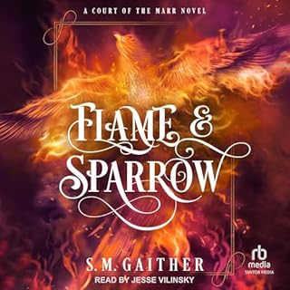 Flame and Sparrow Audiobook By S.M. Gaither cover art