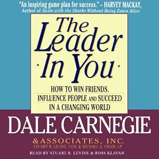 The Leader in You Audiobook By Michael A. Crom, Stuart R. Levine, Dale Carnegie & Associates cover art