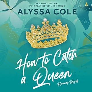 How to Catch a Queen Audiolibro Por Alyssa Cole arte de portada