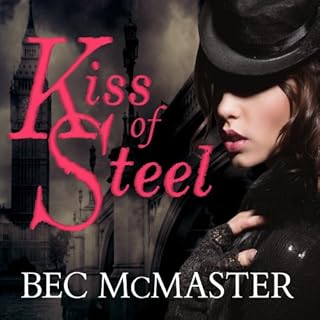 Kiss of Steel Audiobook By Bec McMaster cover art