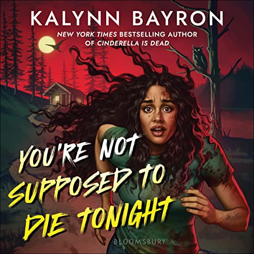 You're Not Supposed to Die Tonight Audiobook By Kalynn Bayron cover art