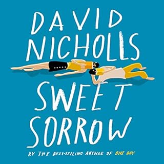 Sweet Sorrow Audiobook By David Nicholls cover art