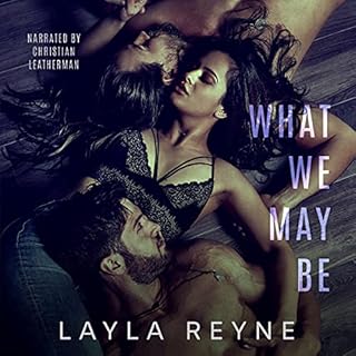 What We May Be Audiobook By Layla Reyne cover art