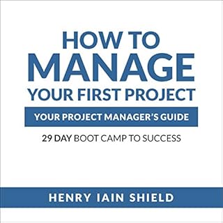 How to Manage Your First Project Audiolibro Por Henry Iain Shield arte de portada