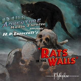 The Rats in the Walls (Dramatized) Audiobook By H. P. Lovecraft cover art