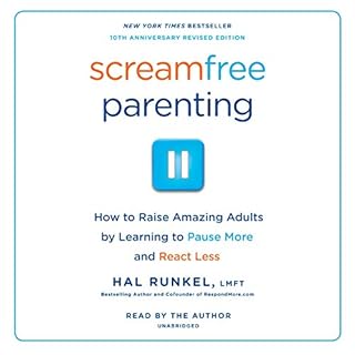 ScreamFree Parenting, 10th Anniversary Revised Edition Audiolibro Por Hal Runkel LMFT arte de portada