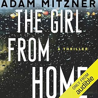 The Girl from Home Audiobook By Adam Mitzner cover art