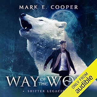 Way of the Wolf: Shifter Legacies 1 Audiobook By Mark E. Cooper cover art