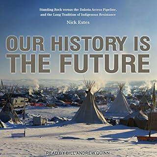 Our History Is the Future Audiobook By Nick Estes cover art