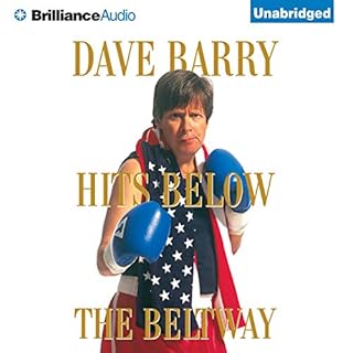 Dave Barry Hits Below the Beltway Audiobook By Dave Barry cover art