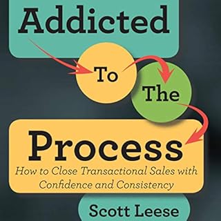 Addicted to the Process Audiobook By Scott Leese cover art