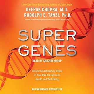 Super Genes Audiobook By Rudolph E. Tanzi Ph.D., Deepak Chopra cover art