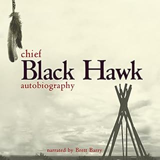 The Autobiography of Black Hawk Audiobook By Black Hawk cover art