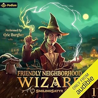 Friendly Neighborhood Wizard: A Cozy Fantasy Audiobook By SmilingSatyr cover art