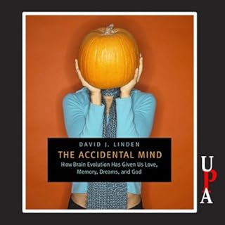 The Accidental Mind Audiobook By David J. Linden cover art