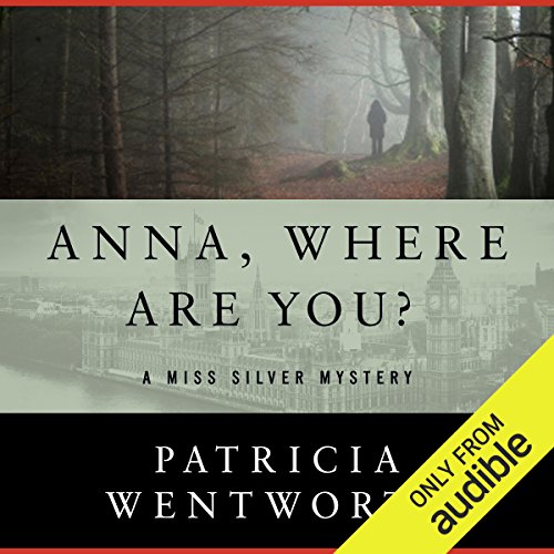 Anna, Where Are You? Audiobook By Patricia Wentworth cover art