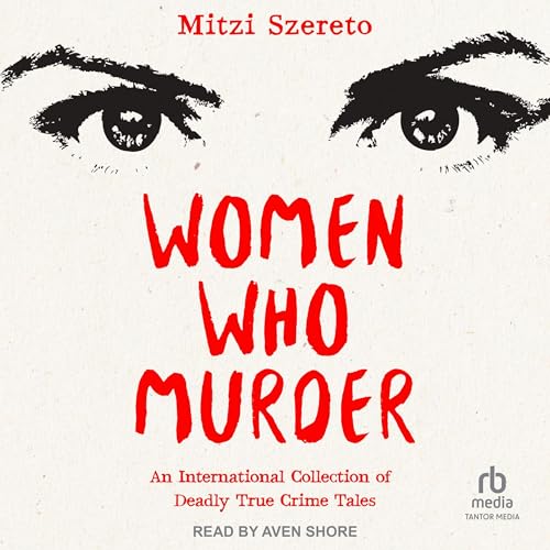 Women Who Murder Audiobook By Mitzi Szereto cover art