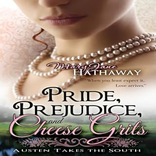 Pride, Prejudice, and Cheese Grits Audiobook By Mary Jane Hathaway cover art