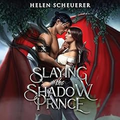 Slaying the Shadow Prince Audiobook By Helen Scheuerer cover art