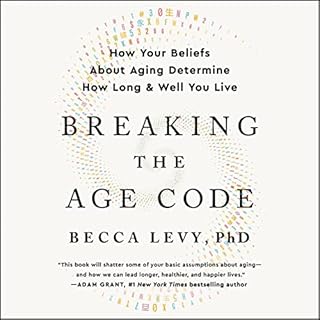 Breaking the Age Code Audiobook By Becca Levy cover art